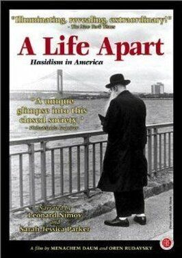 Фильм A Life Apart: Hasidism in America.