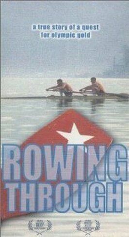 Rowing Through - лучший фильм в фильмографии Дэниэл Скоржевский