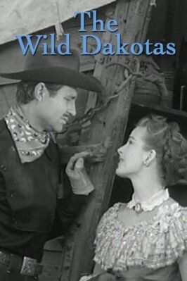 The Wild Dakotas из фильмографии Зигмунд Неуфелд в главной роли.