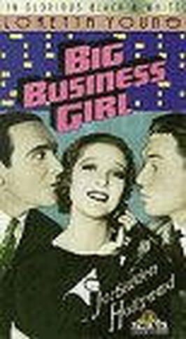 Big Business Girl - лучший фильм в фильмографии Роберт Гордон