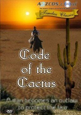 Code of the Cactus из фильмографии Кермит Мэйнард в главной роли.