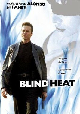 Blind Heat из фильмографии Мария Кончита Алонсо в главной роли.