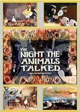 Мультфильм The Night the Animals Talked.