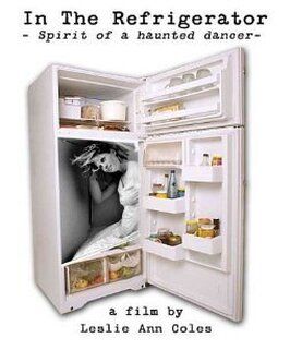 In the Refrigerator: Spirit of a Haunted Dancer - лучший фильм в фильмографии Стивен Фретвелл