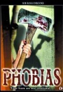 Phobias - лучший фильм в фильмографии Боб Глэйзер