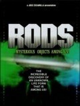 RODS: Mysterious Objects Among Us! - лучший фильм в фильмографии Giorgio Bongiovanni