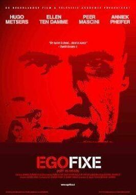 Egofixe из фильмографии Эллен Тен Дамме в главной роли.