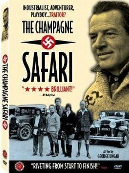 The Champagne Safari из фильмографии Юлиус Штрейхер в главной роли.