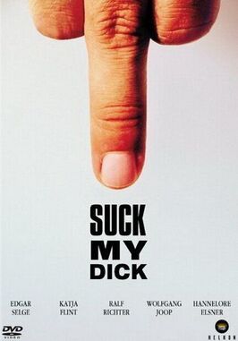 Suck My Dick - лучший фильм в фильмографии Рольф Петер Каль