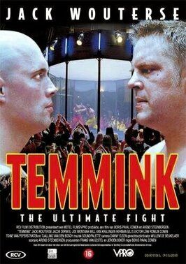 Temmink: The Ultimate Fight - лучший фильм в фильмографии Дэнни Эльзен