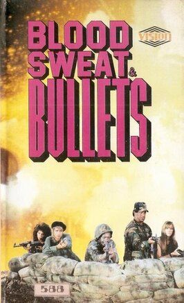 Фильм Blood, Sweat and Bullets.