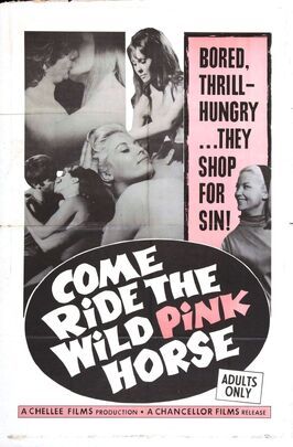 Фильм Come Ride the Wild Pink Horse.