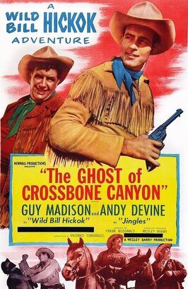 The Ghost of Crossbone Canyon из фильмографии Джеймс Гилфойл в главной роли.