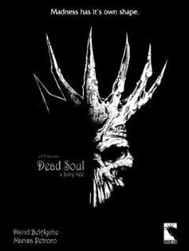 Фильм Dead Soul: A Fairy Tale.