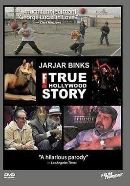 JarJar Binks: The F! True Hollywood Story - лучший фильм в фильмографии Джефф Эттер