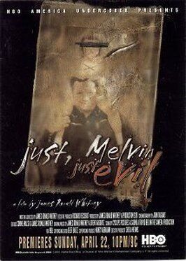 Фильм Just, Melvin: Just Evil.