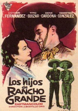 Los hijos de Rancho Grande из фильмографии Игнасио Пеон в главной роли.