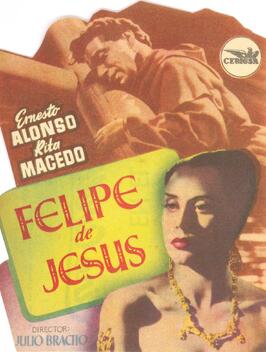 Felipe de Jesús из фильмографии Исмаэль Ларумбе в главной роли.