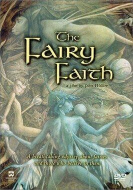 Фильм The Fairy Faith.