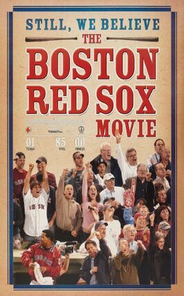 Still We Believe: The Boston Red Sox Movie - лучший фильм в фильмографии Джессани Финет