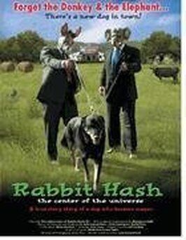 Фильм Rabbit Hash: Center of the Universe.