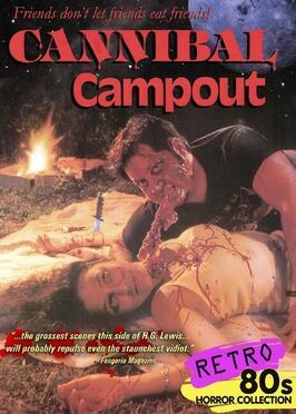 Cannibal Campout - лучший фильм в фильмографии Ричард Маркус