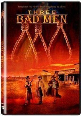 Three Bad Men из фильмографии Джун Уилкинсон в главной роли.