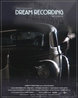 Dream Recording - лучший фильм в фильмографии James Korola