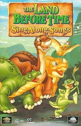 Мультфильм The Land Before Time Sing*along*songs.