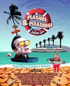 Фильм Plagues and Pleasures on the Salton Sea.