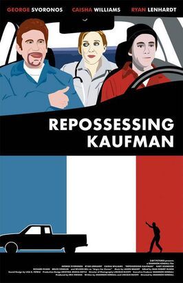 Repossessing Kaufman - лучший фильм в фильмографии Дастин Хантер Эванс