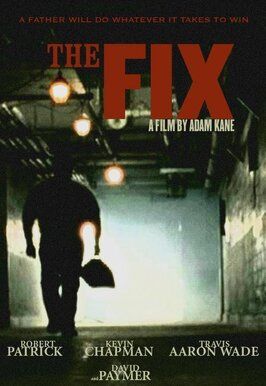 The Fix из фильмографии Майкл Тавера в главной роли.