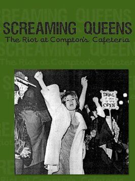 Фильм Screaming Queens: The Riot at Compton's Cafeteria.