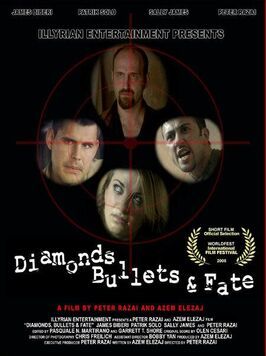 Фильм Diamonds Bullets & Fate.