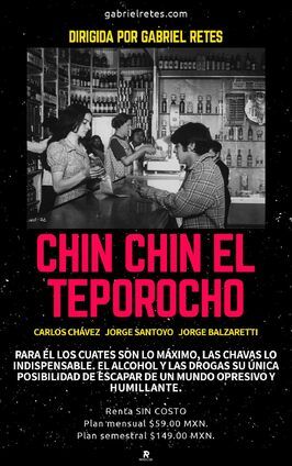 Chin chin el Teporocho - лучший фильм в фильмографии Хорхе Бальзаретти