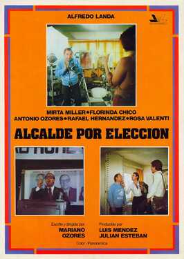 Фильм Alcalde por elección.