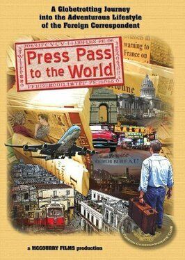 Press Pass to the World - лучший фильм в фильмографии Craig McCourry