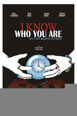 I Know Who You Are - лучший фильм в фильмографии Jim Eastburn