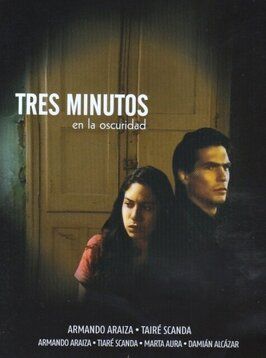 Фильм Tres minutos en la oscuridad.