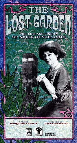 Le jardin oublié: La vie et l'oeuvre d'Alice Guy-Blaché - лучший фильм в фильмографии Маркиза Лепаж