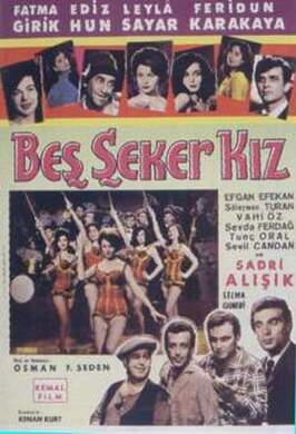 Bes seker kiz - лучший фильм в фильмографии Celal Ersöz