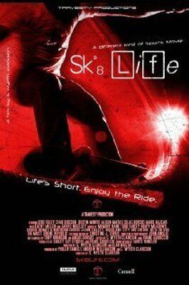 Sk8 Life из фильмографии Чад Диксон в главной роли.