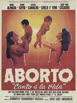 Aborto: Canto a la vida - лучший фильм в фильмографии Рамон Айала