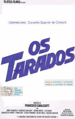 Os Tarados - лучший фильм в фильмографии Фабрисио Кавальканти