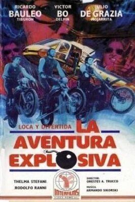 La aventura explosiva - лучший фильм в фильмографии Тельма Стефани