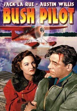 Bush Pilot - лучший фильм в фильмографии Gordon Burwash