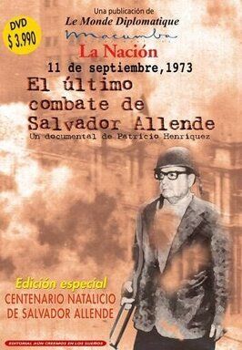 Фильм 11 de septiembre de 1973. El último combate de Salvador Allende.