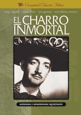 El charro inmortal - лучший фильм в фильмографии Деметрио Гонзалез