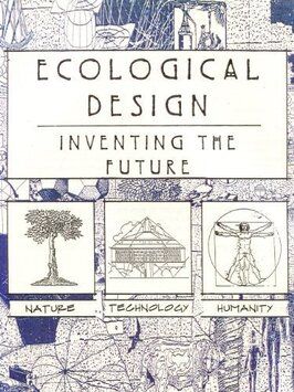 Фильм Ecological Design: Inventing the Future.