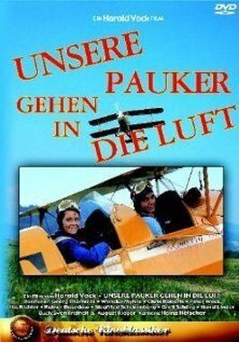 Unsere Pauker gehen in die Luft - лучший фильм в фильмографии Джеймс Ласт